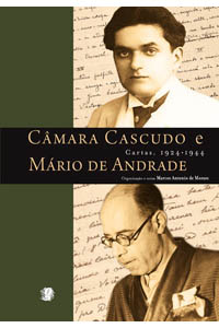 Câmara Cascudo e Mário de Andrade - Cartas, 1924-1944