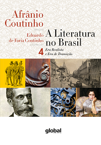 A Literatura no Brasil - Volume IV - Era realista/Era de transição