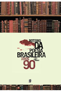 Roteiro da Poesia Brasileira - Anos 90