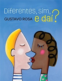 Diferentes, sim, e daí?