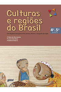 Culturas e regiões do Brasil - 4º e 5º anos - Livro do aluno