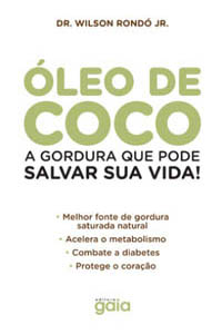 Óleo de coco - A gordura que pode salvar sua vida!