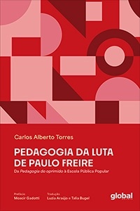 Pedagogia da luta de Paulo Freire: Da Pedagogia do oprimido à Escola Pública Popular