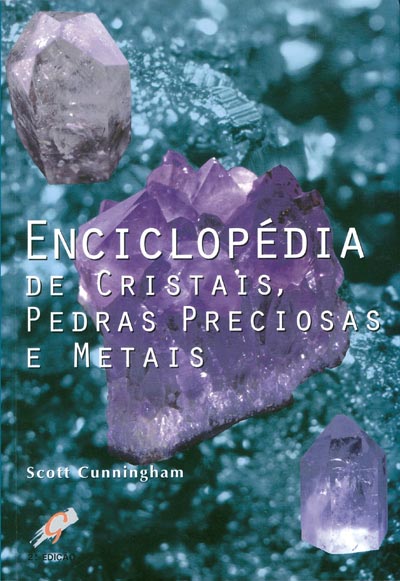 Enciclopédia de Cristais, Pedras Preciosas e Metais