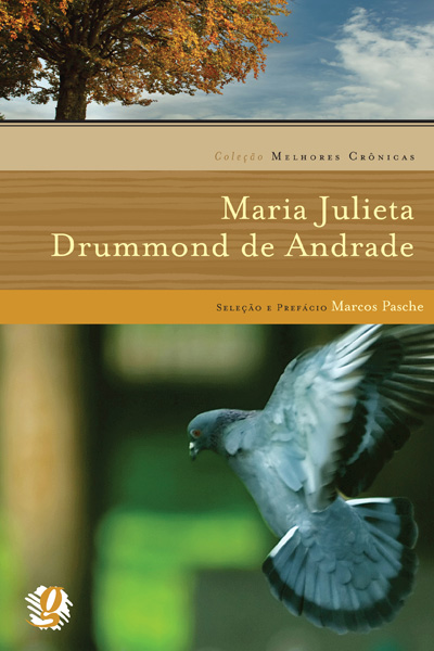 Melhores crônicas Maria Julieta Drummond de Andrade