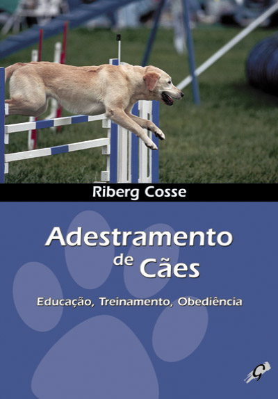 Adestramento de cães - Educação, treinamento, obediência