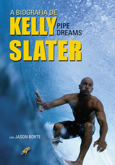 A biografia de Kelly Slater - Pipe Dreams