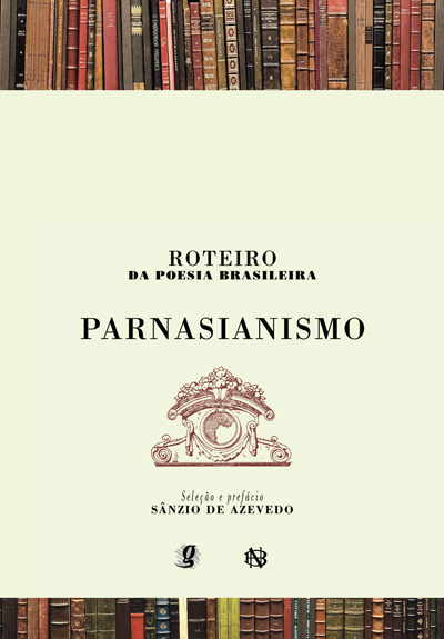Roteiro da Poesia Brasileira - Parnasianismo