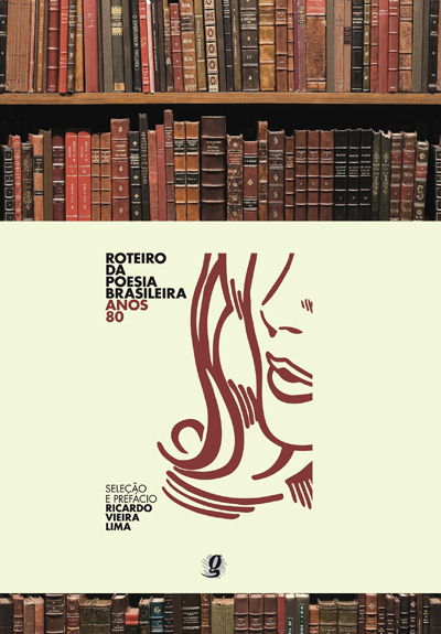 Roteiro da Poesia Brasileira - Anos 80