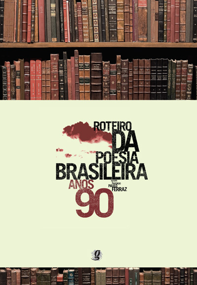 Roteiro da Poesia Brasileira - Anos 90