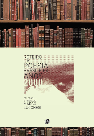 Roteiro da Poesia Brasileira - Anos 2000