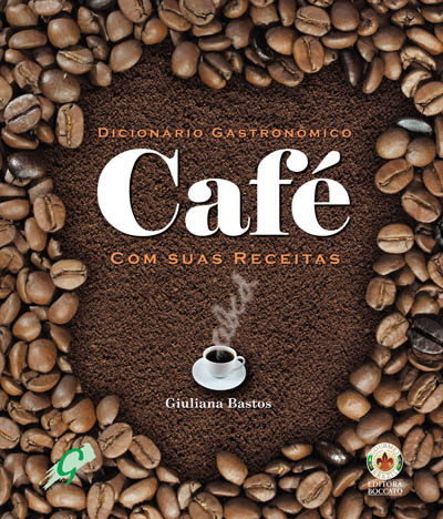 Dicionário Gastronômico - Café com suas receitas