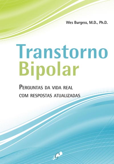 Transtorno bipolar - Perguntas da vida real com respostas atualizadas