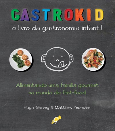 Gastrokid - O livro da gastronomia infantil