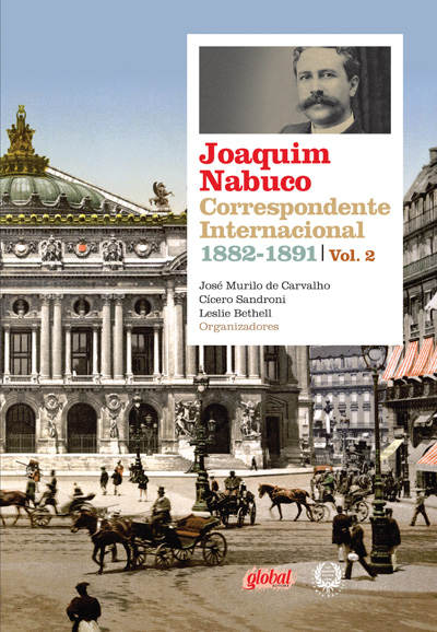 Joaquim Nabuco - Correspondente Internacional Vol. 2