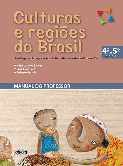 Culturas e regiões do Brasil - 4º e 5º anos - Manual do professor