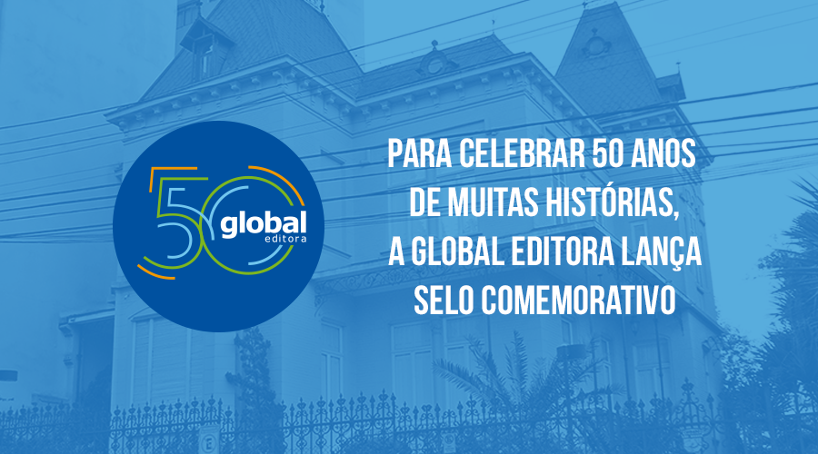 Para celebrar seus 50 anos, Global Editora lança selo comemorativo